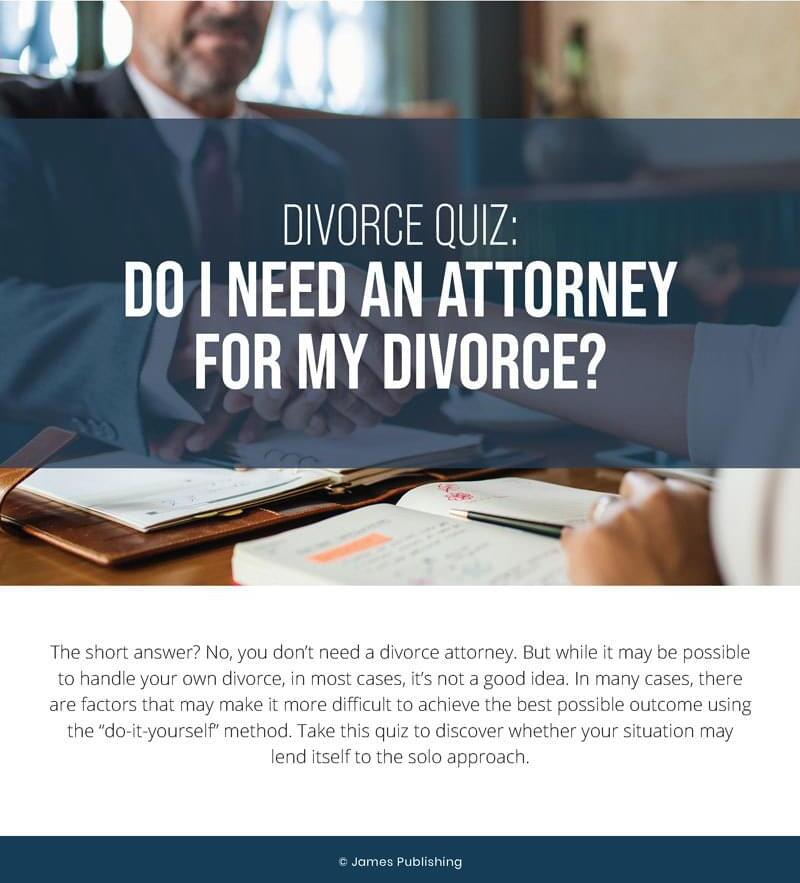 Divorce Quiz: Do I Need an Attorney for My Divorce?